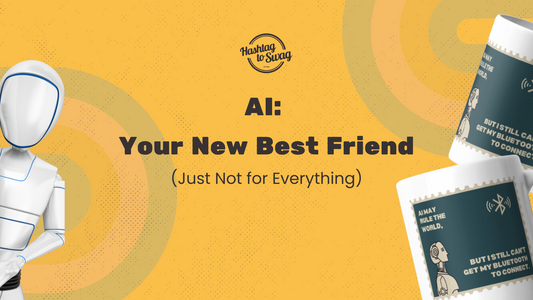 AI: Your New Best Friend (Just Not for Everything)