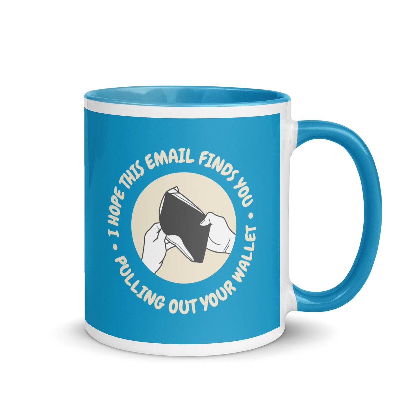 I hope this email finds you pulling out your wallet.