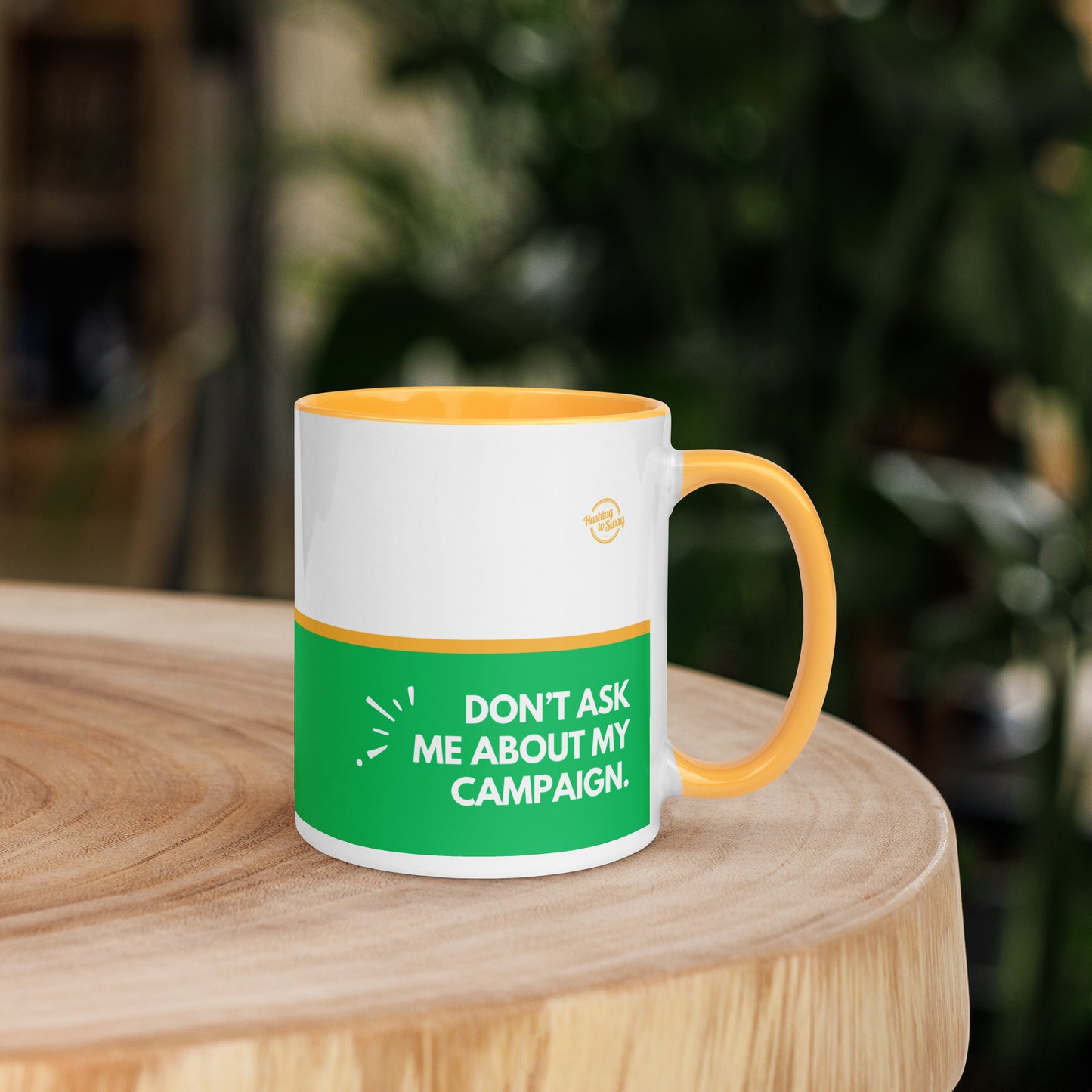 Ask me about my campaign. Don’t ask me about my campaign.