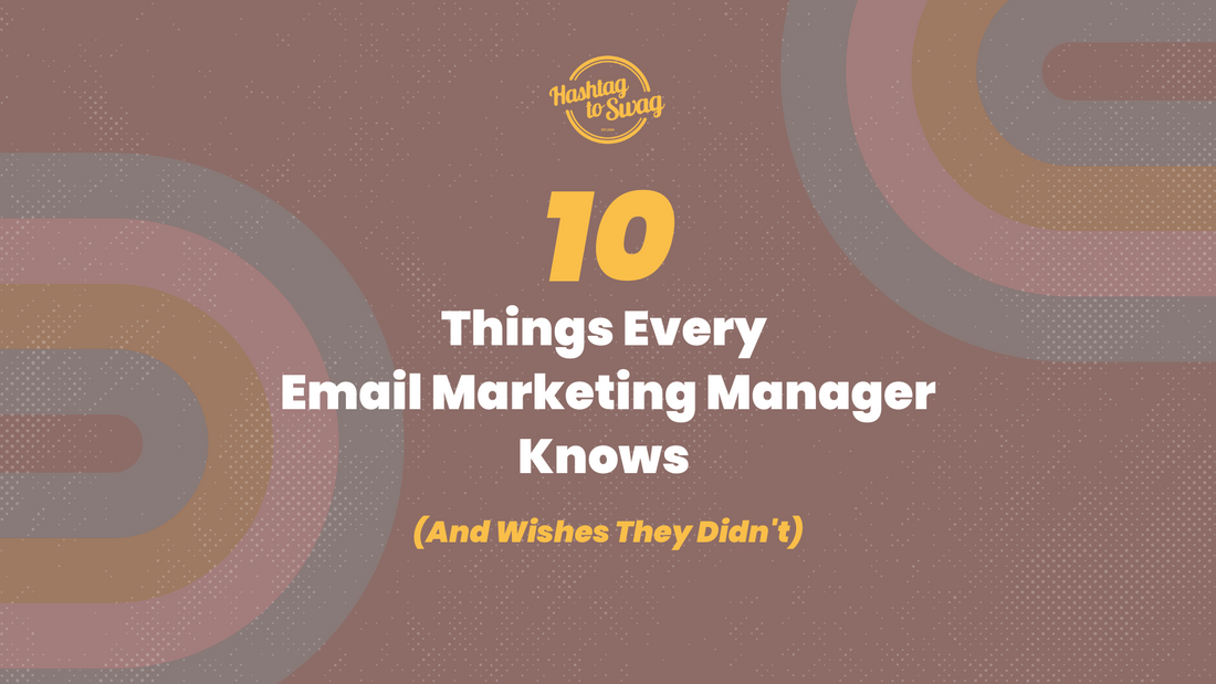 10 Things Every Email Marketing Manager Knows (And Wishes They Didn't)