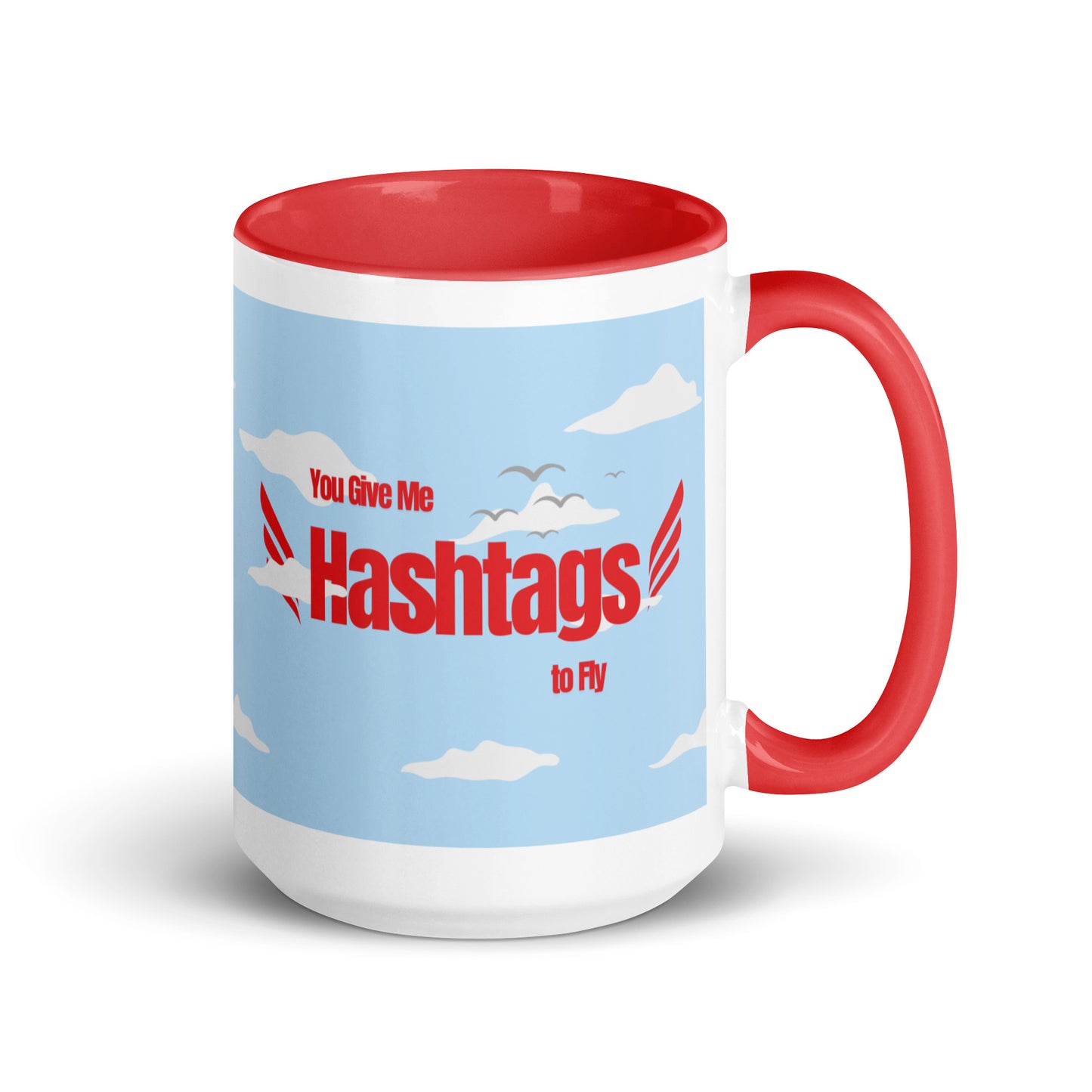 You give me hashtags to fly.